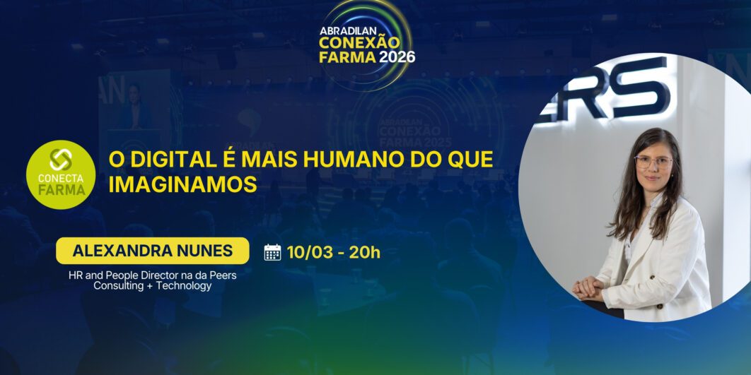 O digital além da tecnologia é tema na Arena Conecta Farma