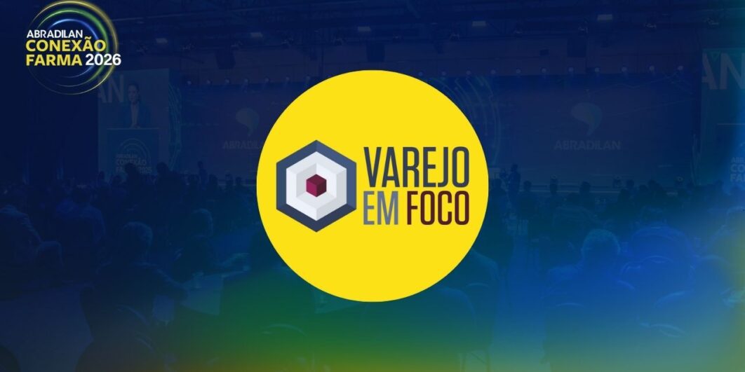 Conexão Farma: veja as palestras da Arena Varejo em Foco em 10/03